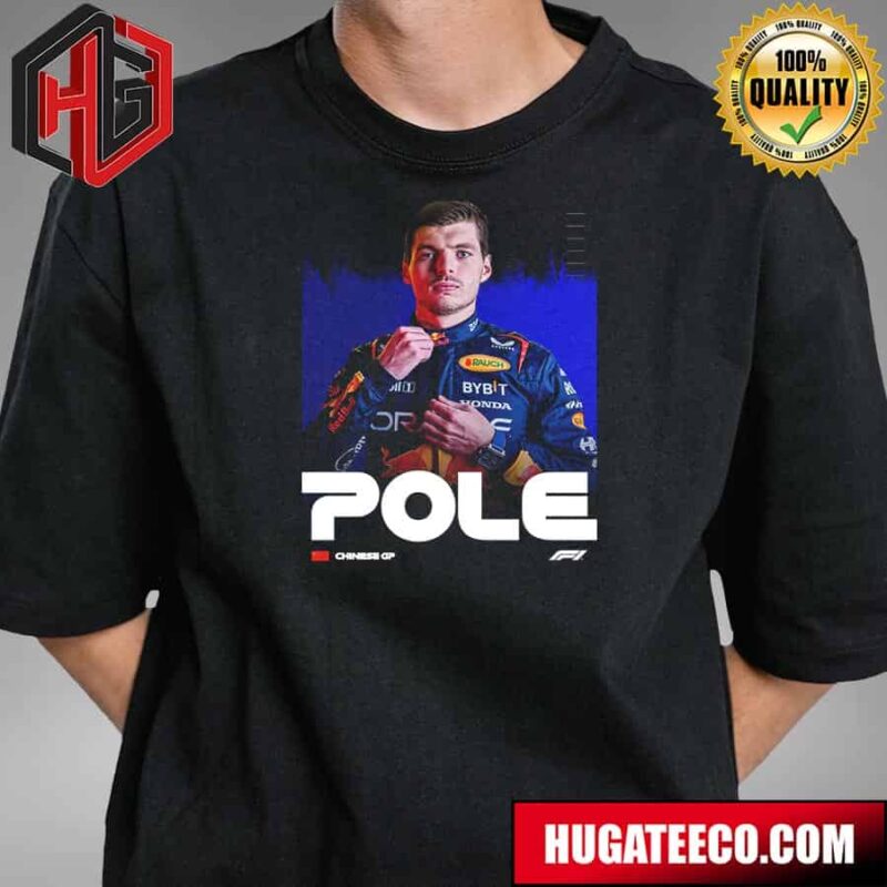 F1 Max Verstappen Takes Pole In Shanghai T-Shirt