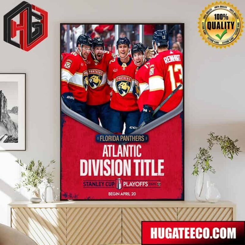 Florida Panthers NHL Atlantic Division Title Stanley Cup Playoffs 2024 Begin April 20 Poster Canvas