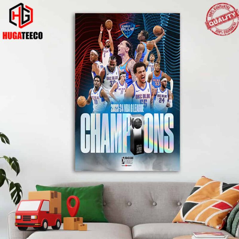 For The First Time In Team History The Oklahoma City Blue Are G League Champions 2023-2024 NBA GLeague Finals Home Decor Poster Canvas