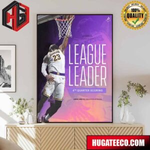 Fourth Quarter King Lebron James Los Angeles Lakers League Leader Poster Canvas