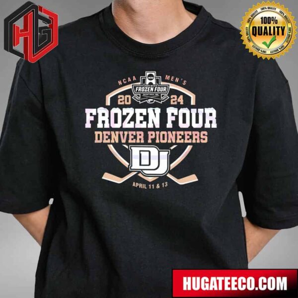 Frozen Four Denver Pioneers 2024 NCAA Mens April 11 And 13 T-Shirt