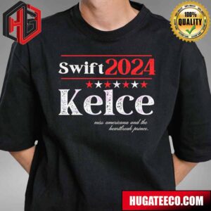 Funny Taylor Swift Travis Kelce 2024 Election Miss Americana And The Heartbreak Prince T-Shirt