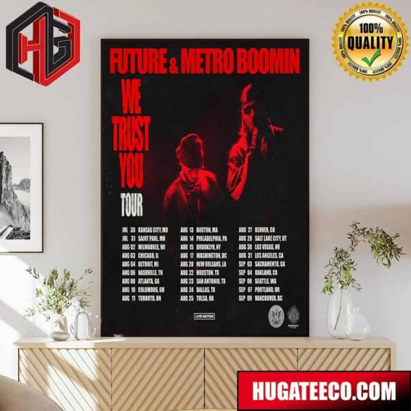 Future And Metro Boomin We Trust You Tour Schedule Lists 2024 Poster Canvas