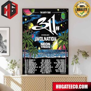 Happy 311 Band Day The Unity Tour With Special Guest Awolnation Neon Trees Schedule List Poster Canvas