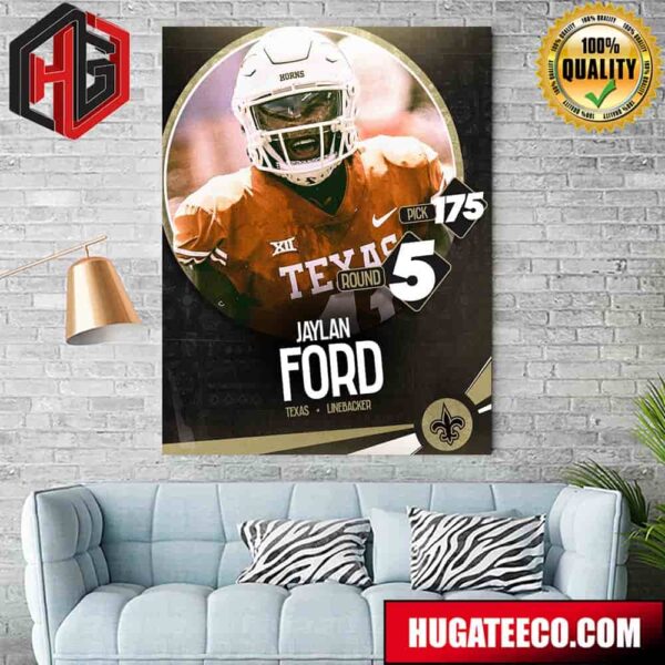 He 175th Pick In The 2024 NFL Draft The New Orleans Saints Select Lb Jaylan Ford Poster Canvas