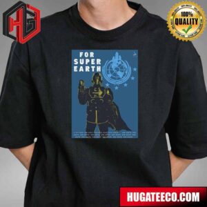 Helldivers 2 For Super Earth T-Shirt