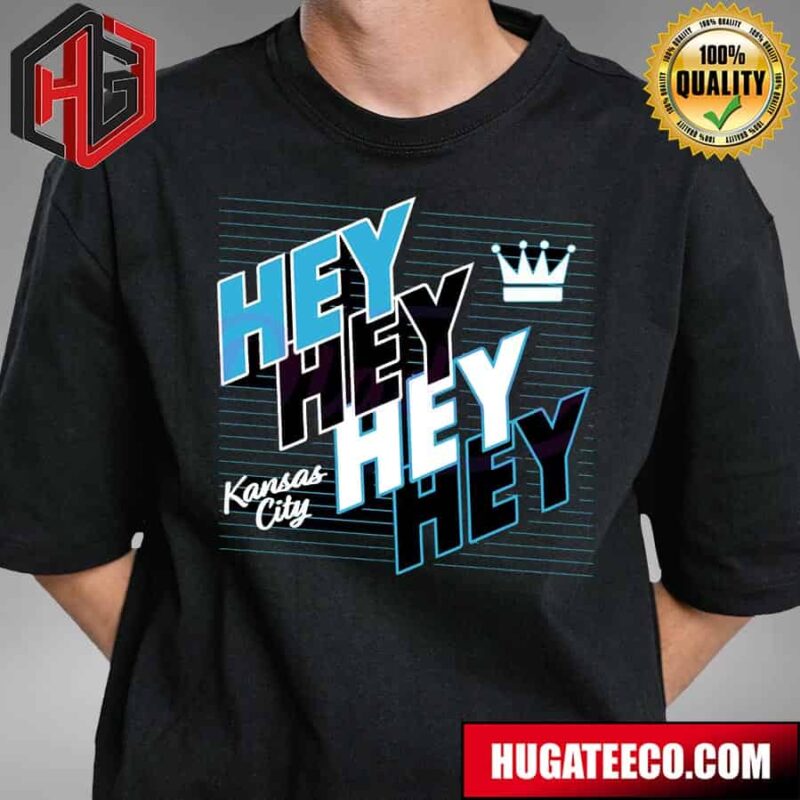 Hey Hey Hey Kansas City Royals MLB T-Shirt