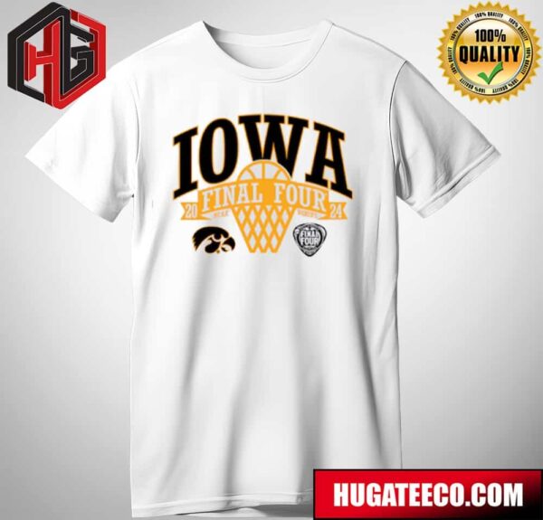Iowa Hawkeyes Women’s Basketball 2024 NCAA Tournament March Madness Final Four T-Shirt