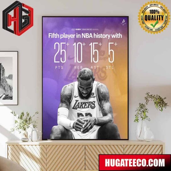 Lebron James Los Angeles Lakers Fifth Player In NBA History With 25 Pts 10 Reb 15 Ast 5 Stl Poster Canvas