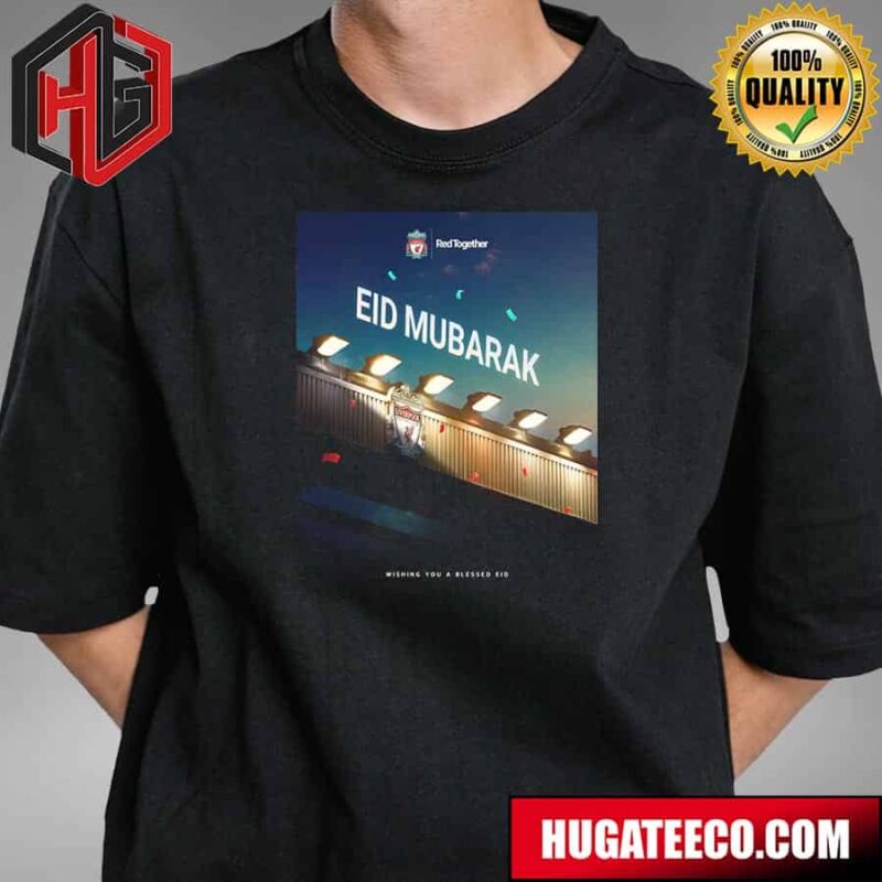 Liverpool FC Happy Eid To All Reds Celebrating Around The World T-Shirt