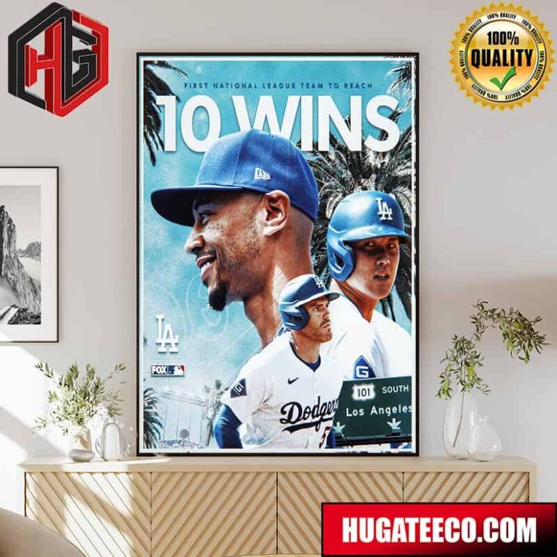 Los Angeles Dodgers Are The First National League To Reach 10 Wins Poster Canvas