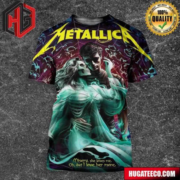 Metallica Misery She Loves Me Oh But I Love Her More All Six Fifth Member Exclusive Limited Edition Poster Merchandise 72 Seasons Merchandise All Over Print Shirt