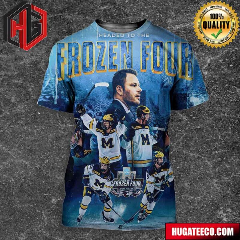 Michigan Hockey is Frozen Four Bound For The Third Consecutive Season NCAA 3D T-Shirt