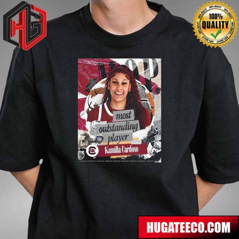 Most Outstanding Player Kamilla Cardoso NCAA March Madness T-Shirt