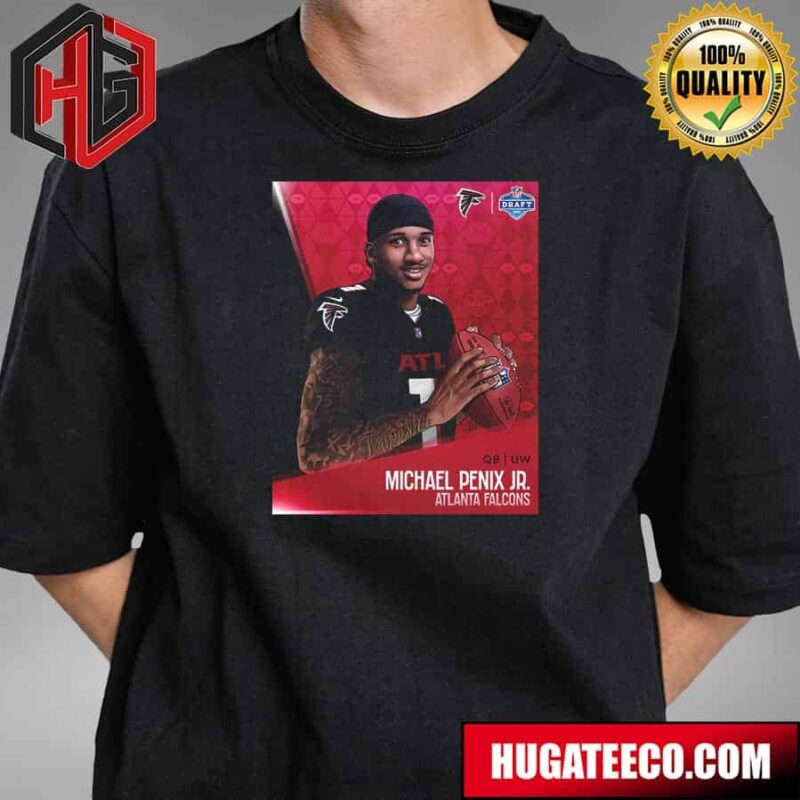 2024 NFL Draft Michael Penix Jr Headed To The Atlanta Falcons T-Shirt