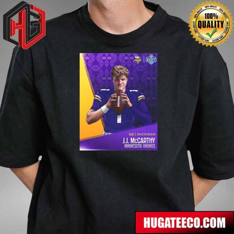 2024 NFL Draft Qb Michigan J J Mccarthy Minnesota Vikings From National Champ To Top 10 Pick T-Shirt