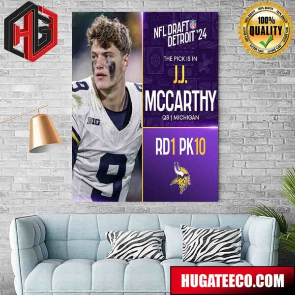 NFL Draft Detroit 24 The Pick Is In J.J. Mccarthy Of Minnesota Vikings Ob Michigan Picks 10 Round 1 Poster Canvas