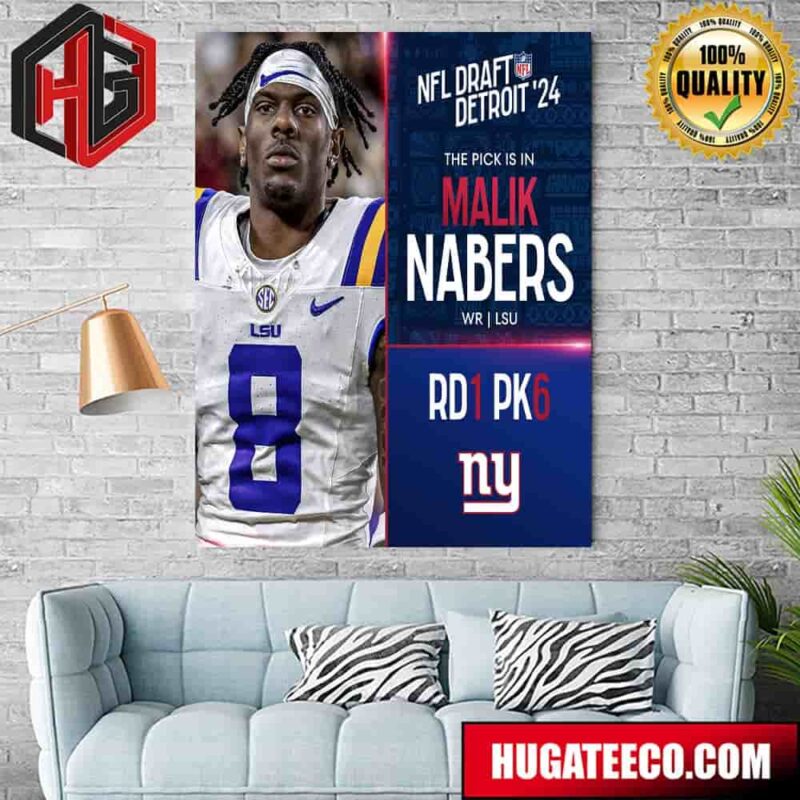 NFL Draft Detroit 24 The Pick Is In Malik Nabers Of New York Giants Wr Lsu Picks 6 Round 1 Poster Canvas