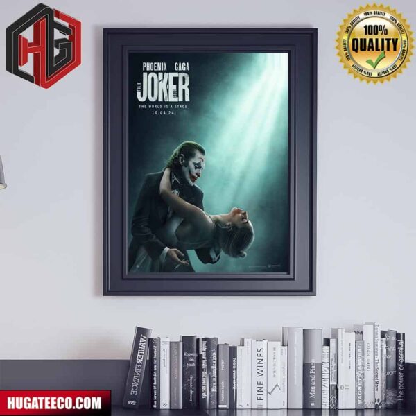 New Poster For Joker 2 Phoenix Gaga The World Is A Stage On 10 4 24 Poster Canvas