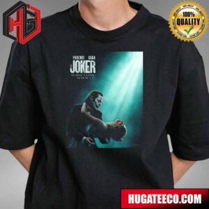 New Poster For Joker 2 Phoenix Gaga The World Is A Stage On 10 4 24 T-Shirt