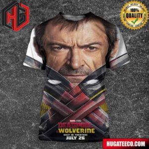 New Posters For Deadpool And Wolverine Marvel Studios Only In Theaters On July 26 3D T-Shirt