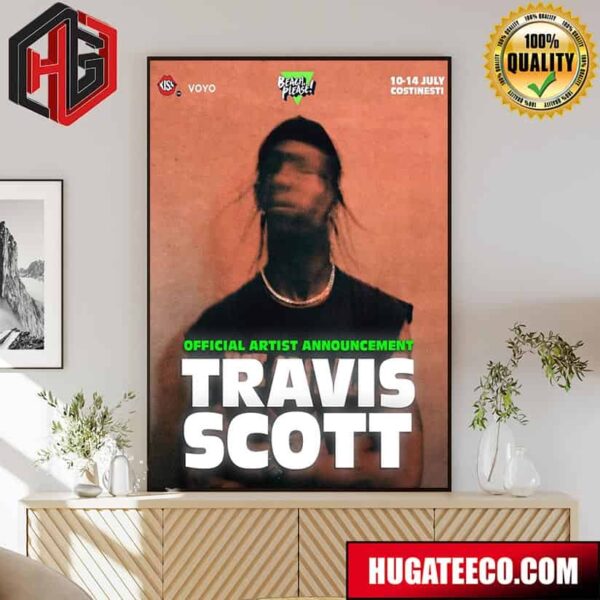 Official Artist Announcement Travis Scott At Beach Please Festival In Romania On July 14th Poster Canvas
