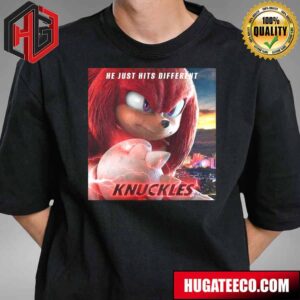 Official Poster For Knuckles Six Episode He Just Hits Different Streaming Event April 26 T-Shirt