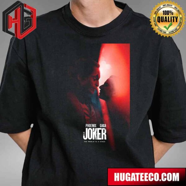 Official Poster For Phonix Gaga Joker The World Is A Stage April 10th 2024 T-Shirt
