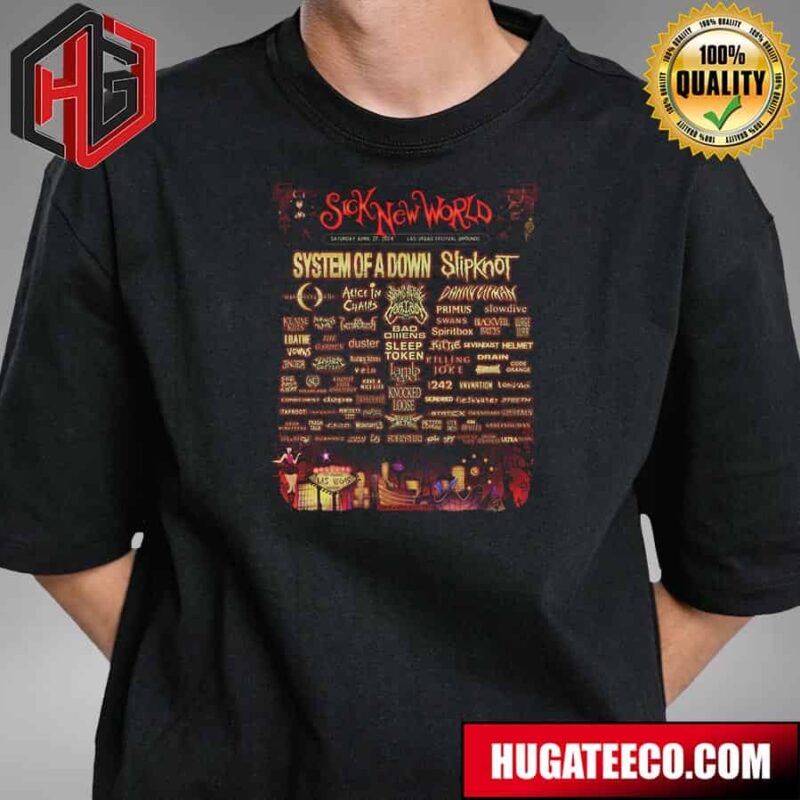 Sick New World April 27 2024 Las Vegas Festival Grounds Line Up With Sessanta Slipknot A Perfect Circle And More T-Shirt