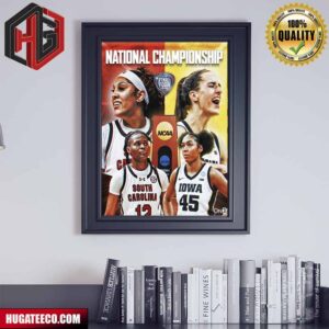 South Carolina And Iowa Hawkeyes Face Off In The Women’s Nation Championship Game NCAA Final Four March MadnessPoster Canvas