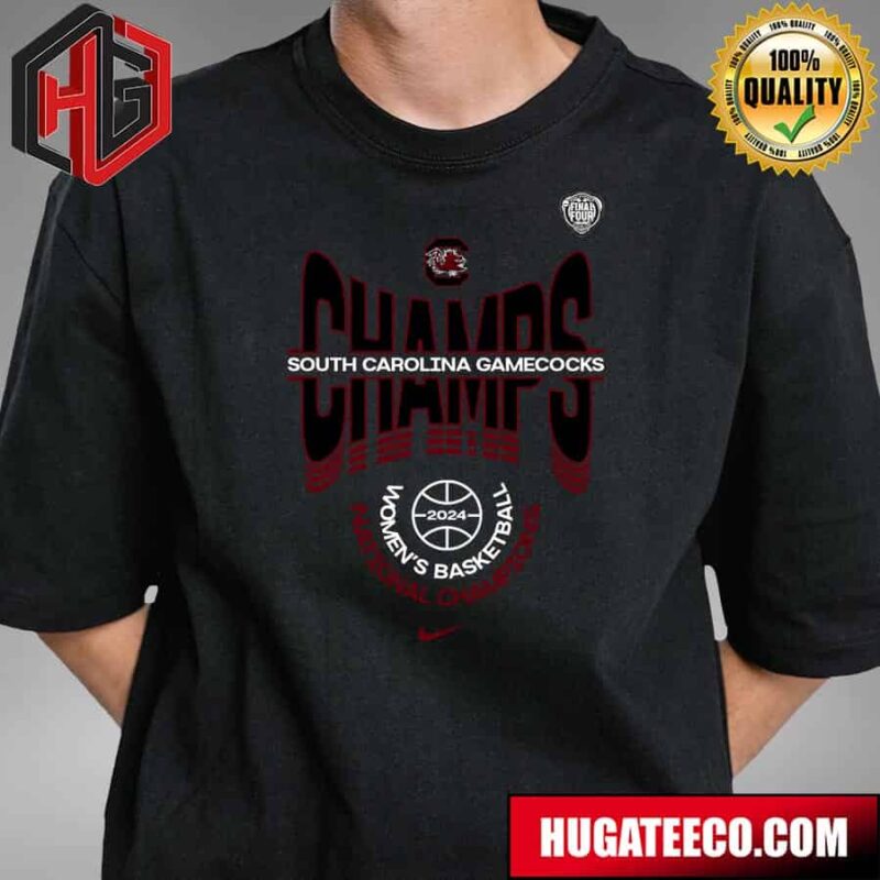 South Carolina Gamecocks Nike 2024 NCAA Women?s Basketball National Champions March Madness Fan Gifts T-Shirt