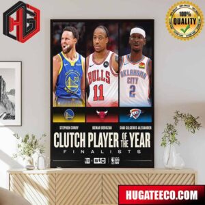 The 2023-24 KIA Clutch Player Of The Year NBA Finalists Stephen Curry Demar Derozan Shai Gilgeous-Alexander Poster Canvas