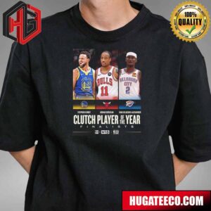 The 2023-24 KIA Clutch Player Of The Year NBA Finalists Stephen Curry Demar Derozan Shai Gilgeous-Alexander T-Shirt