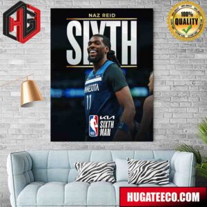 The 2023-24 Kia NBA Sixth Man Of The Year Is Naz Reid Poster Canvas