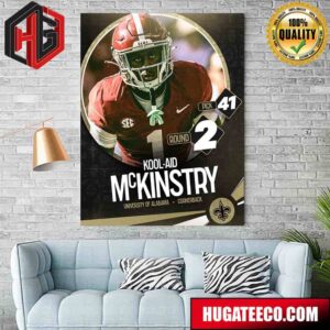 The 41st Pick In The 2024 NFL Draft The New Orleans Saints Select Cb Kool-Aid Mckinstry Poster Canvas