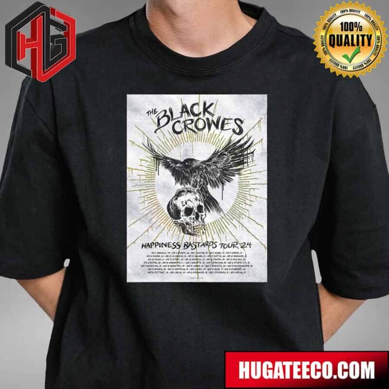 The Black Crowes Happiness Bastards Tour 2024 Schedule Lists Tonight In Seattle T-Shirt