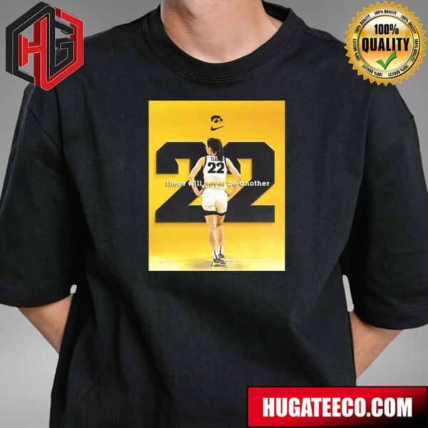 The Iowa Hawkeyes Will Retire Clark’s No 22 There Will Never Be Another T-Shirt