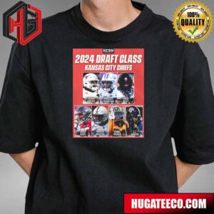 The Kansas City Chiefs 2024 Draft Class T-Shirt