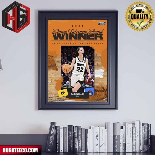 The Nancy Lieberman Point Guard Of The Year Award Winner Is Caitlin Clark NCAA March Madness Poster Canvas