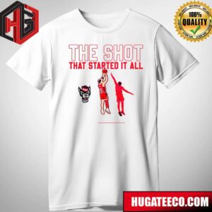 The Shot That Started It All NC State Wolfpack Basketball NCAA March Madness T-Shirt