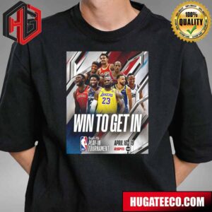 The Sofi Play In Tournament NBA Win To Get It On April 16 19 On Tnt T-Shirt
