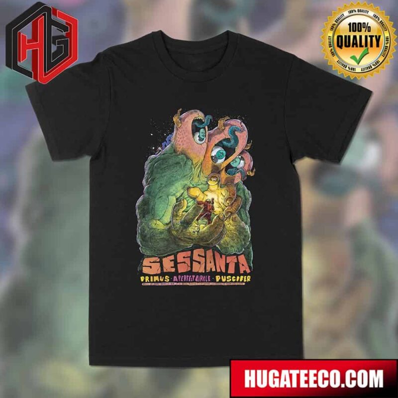 Tonight’s Sessanta Performance At The Greek Theatre Limited-Edition With Primus A Perfect Circle Puscifer On April 14 2024 At Berkeley CA T-Shirt