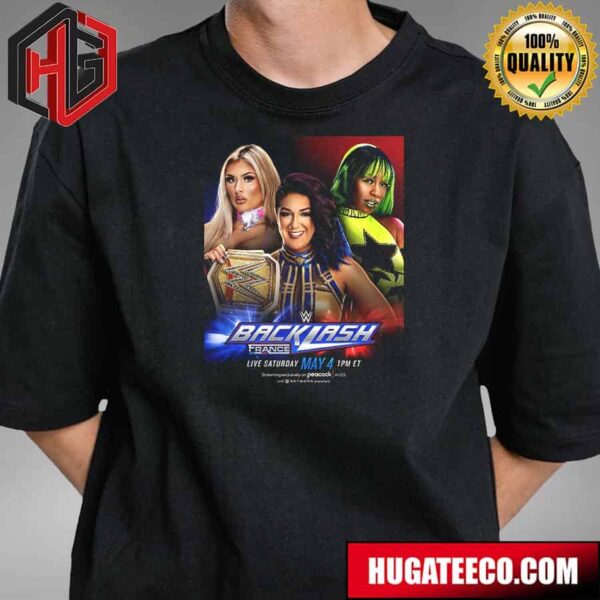 Triple Threat Match For The WWE Women’s Championship At Backlash France Live Saturday May 4 T-Shirt