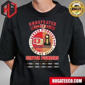 Undefeated 2-0 Denver Pioneers NCAA Men’s Ice Hockey Champions 2024 T-Shirt