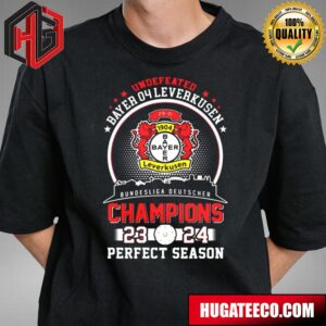Undefeated 29-0 Bayer 04 Leverkusen Bundesliga Champions 2024 Perfect Season T-Shirt