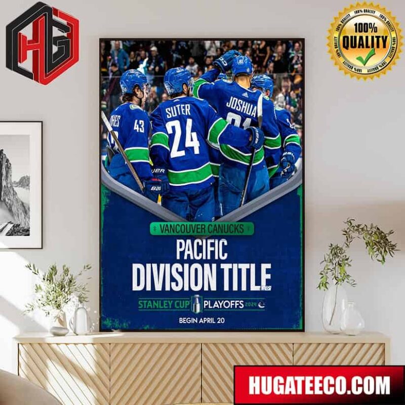 Vancouver Canucks Pacific Division Title Stanley Cup Play Offs 2024 Poster Canvas