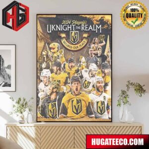 Vegas Golden Knights 2024 Stanley Cup Playoff 2024 Uknight The Realm Secured Our Place Poster Canvas