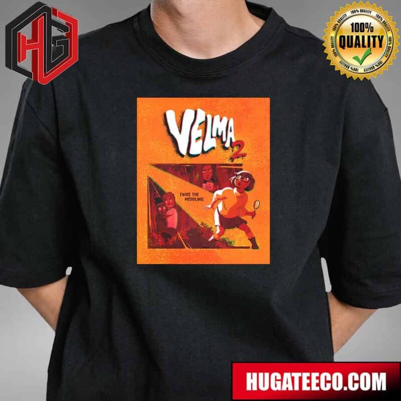 Velma Season 2 Official Poster Which Will Premiere On Max On April 25 T-Shirt