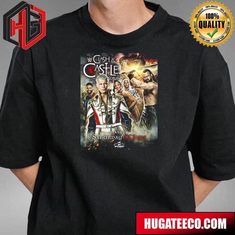 WWE Clash At The Castle Scotland Glasgow Saturday 15 June SmackDown At OVO Hydro Cody Rhodes x Drew McIntyre x Bianca Belair x The Usos x Jade Cargill T-Shirt