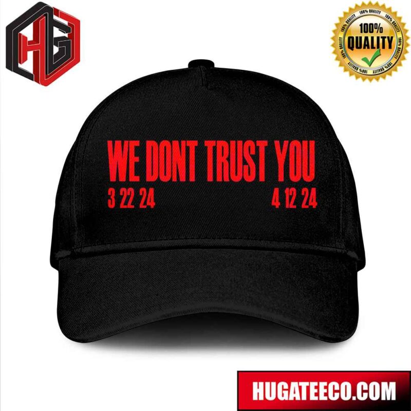 We Dont Trust You Album 2024 Hat-Cap